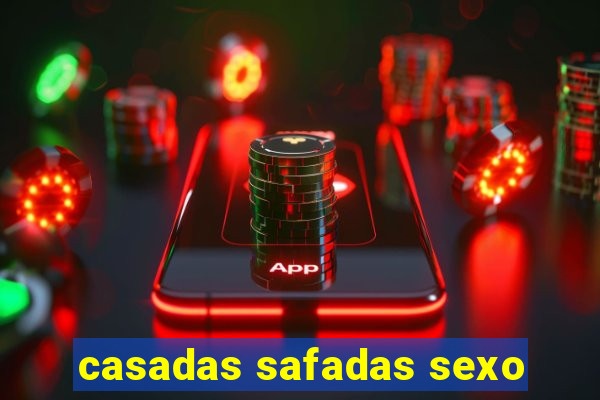 casadas safadas sexo